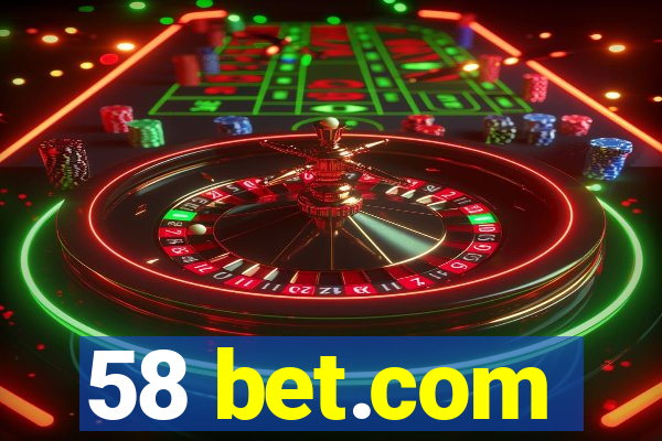 58 bet.com